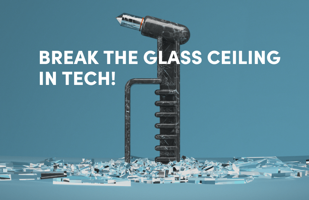 Break the Glass Ceiling in Tech - We advance